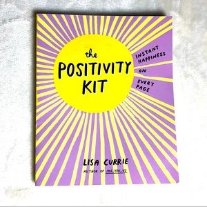 The Positivity Kit: Instant Happiness on Every Page